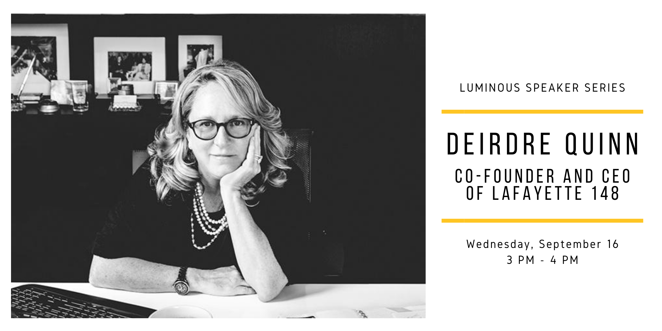Luminous Speaker Series: Deirdre Quinn